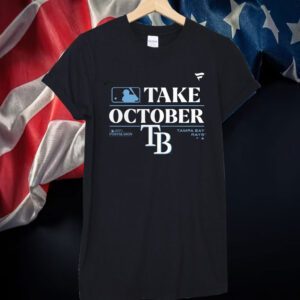 Take October Tampa Bays 2023 Postseason Shirts