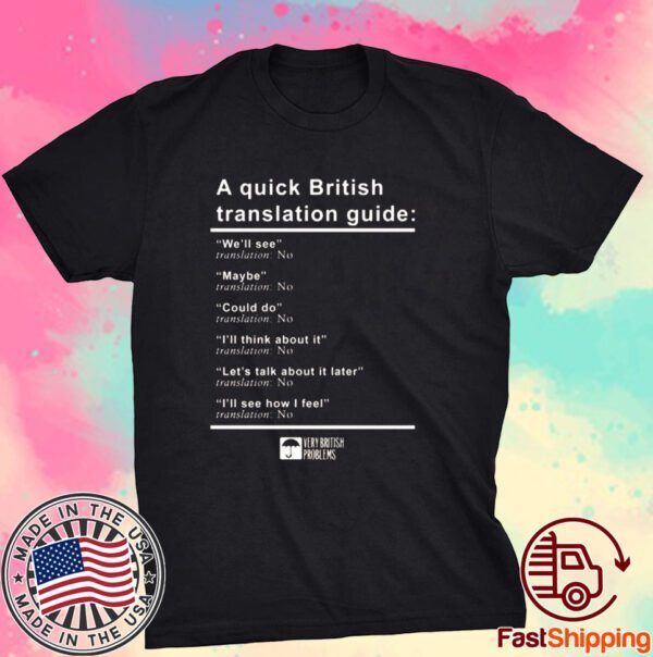 A Quick British Translations Guide Tee Shirt