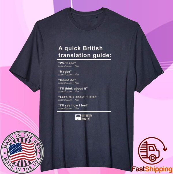 A Quick British Translations Guide Tee Shirt