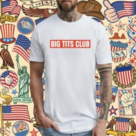 Big Tits Club TShirt