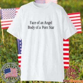 Cherrykitten Face Of An Angel Body Of A Porn Star Tee Shirt