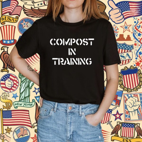 Compost In Training Shirts