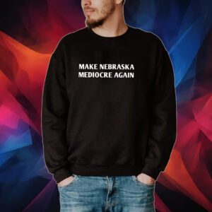 Dave Portnoy Make Nebraska Mediocre Again 2023 Tee Shirt