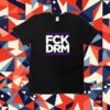 Fck Drm Mvg Tee Shirt