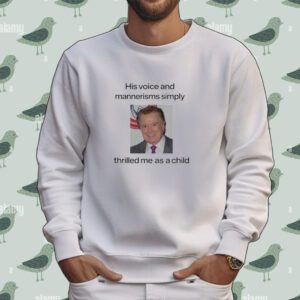 His Voice And Mannerisms Simply Tee Shirt