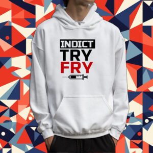 Indict Try Fry Tee Shirt