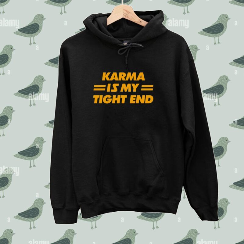 Karma Is My Tight End Tee Shirt