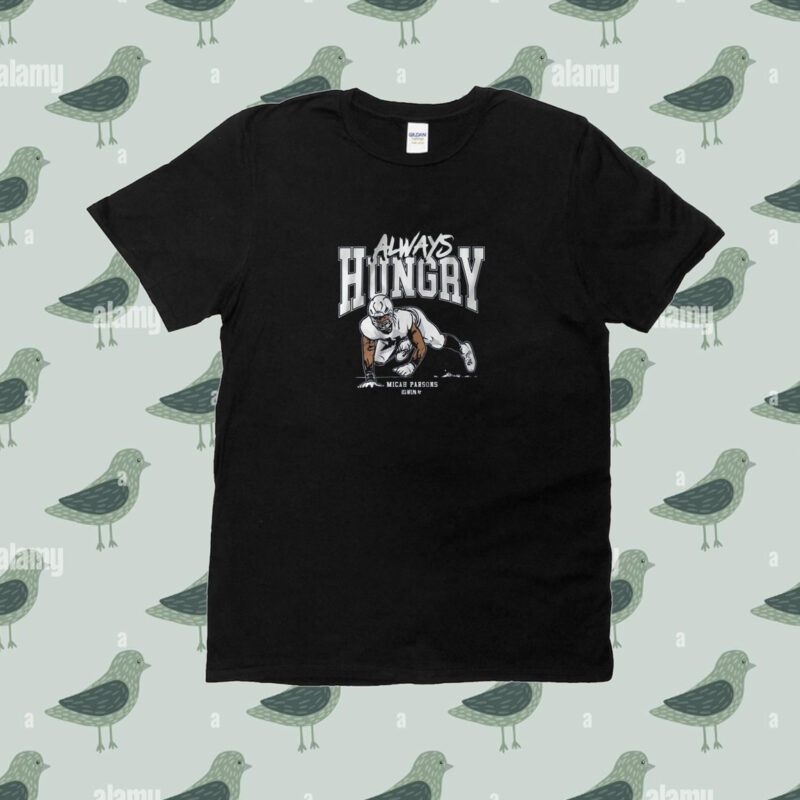 Micah Parsons: Always Hungry Tee Shirt