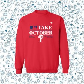 Phillies Red Take October 2023 sweatshirt