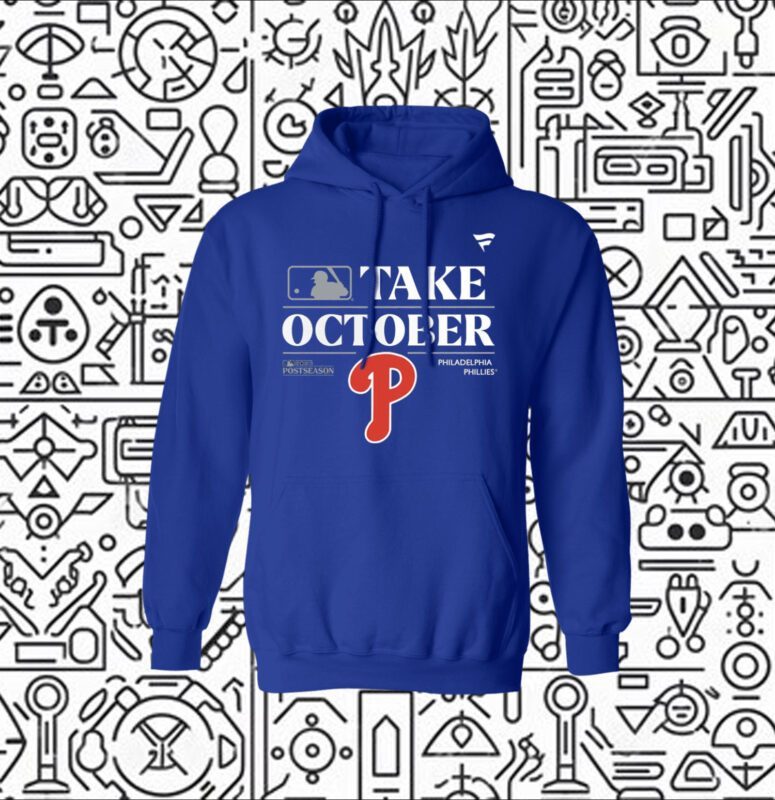 Philadelphia Phillies Take October Playoffs Postseason 2023 Hoodie