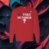 Phillies Red Take October 2023 Long Sleeve Shirts