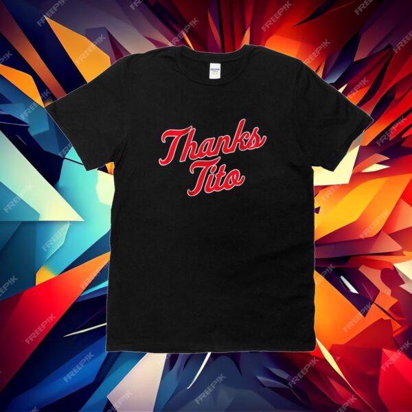 Terry Francona Thanks Tito Tee Shirt