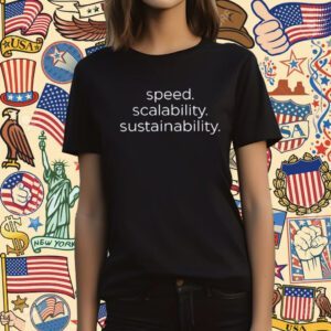 Speed Scalability Sustainability T-Shirt