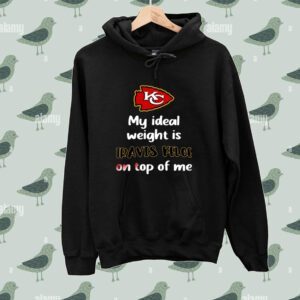 Stone Cold Julie My Ideal Weight Is Travis Kelce On Top Of Me Tee Shirt