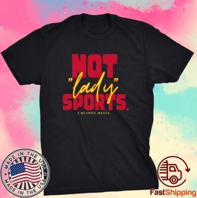 Thenorwalkshop 3 Beards Media - Not Lady Sports Fundraiser 2023 Tee Shirt