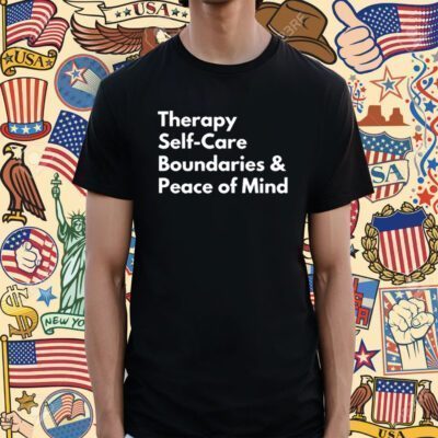 Therapy Self-Care Boundaries & Peace Of Mind Shirts