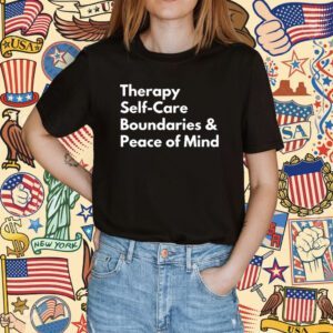 Therapy Self-Care Boundaries & Peace Of Mind Shirts