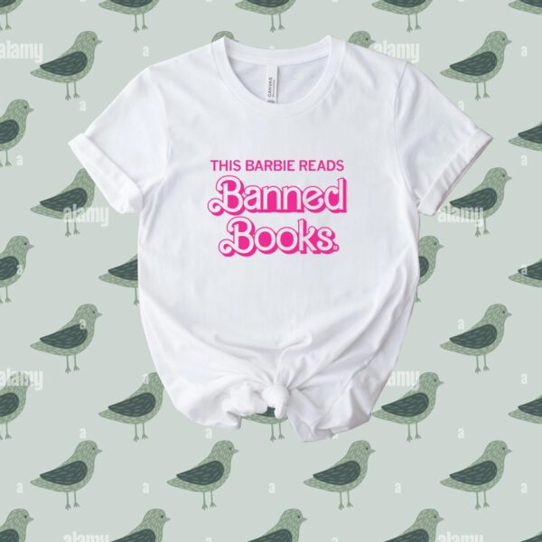 This Barbie Reads Banned Books Tee Shirt