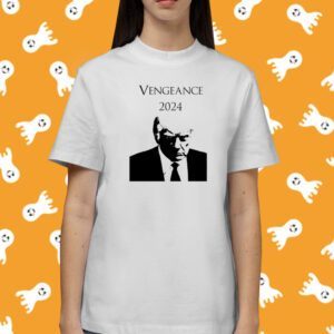 Trump Vengeance 2024 T-Shirt