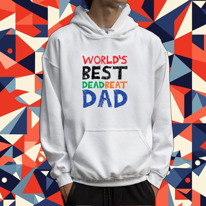 World’s Best Dead Beat Dad Tee Shirt