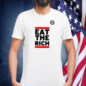 Uaw President Eat The Rich Tee Shirt
