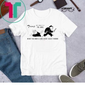Trump Go Directly To Jail Do Not Pass Mar A Lago Do Not Collect Pardons TShirt