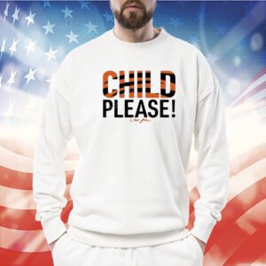 Child Please Chad John TShirts