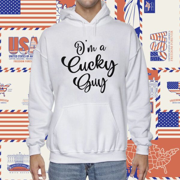 I’m A Cucky Guy Tee Shirt