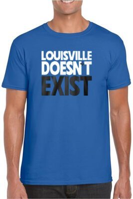 Aaron Bradshaw Louisville Doesn’t Exist Tshirt