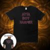 Atta Boy Harper He Wasn’t Supposed To Hear It T-Shirt