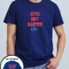Atta Boy Harper He Wasn’t Supposed To Hear It Signature Shirt
