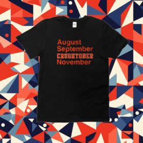 August September Crushtober November Tee Shirt