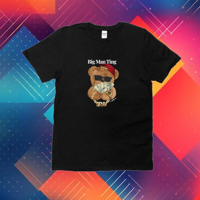 Big Man Ting Bear Shirt