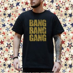 Bullet Club Gold Bang Bang Gang Shirt