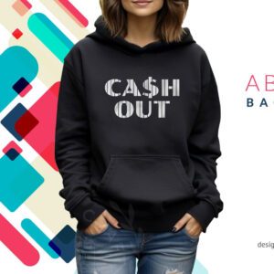 Cash Out Hoodie T-Shirt