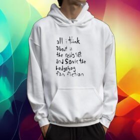 Cherryland I Think About Is The Ready Set And The Hedgehog Tshirt