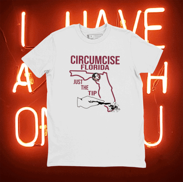 Circumcise Florida Just The Tip Shirt