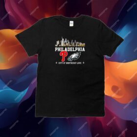 City Of Brotherly Philadelphia Shirt