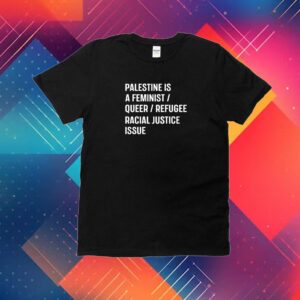 Cory Booker Palestine Is A Feminist Queer Refugee Racial Justice Issue Shirt