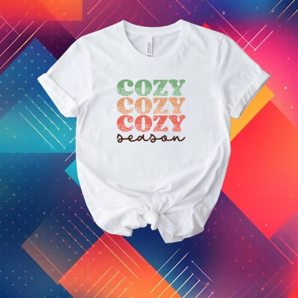 Cozy Season Christmas Get Cozy shirt