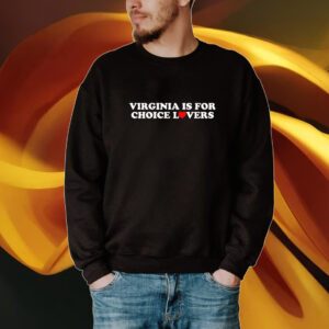 Crooked Virginia Is For Choice Lovers Shirt