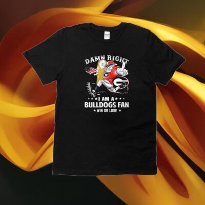 Damn Right Im Georgia Bulldogs Fan Win Or Lose Shirt