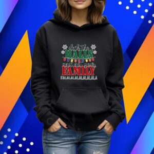 Deck The Halls Not Your Family Tshirt