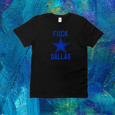 Fuck Dallas Cowboys George Kittle San Francisco 49ers Shirt