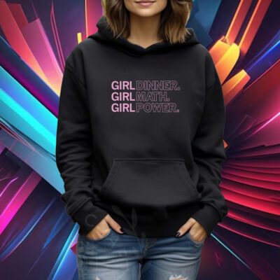 Girl Dinner Girl Math Girl Power Tshirt