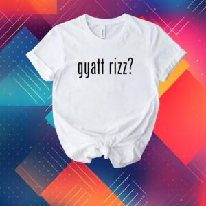 Gyatt Rizz T-Shirt