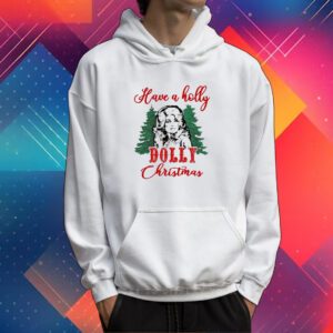 Have A Holly Dolly Christmas T-Shirt