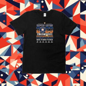 Houston Astros Al West Division Champions Back To Back To Back Tee Shirt