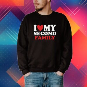 I Heart My Second Family Shirt