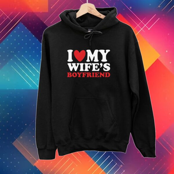I Heart My Wife’s Boyfriend T-Shirt